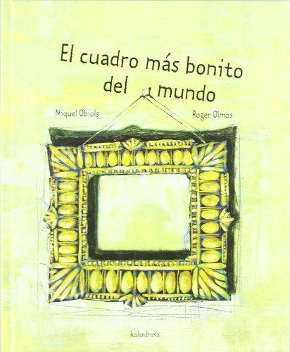 El cuadro más bonito del mundo (libros para soñar)