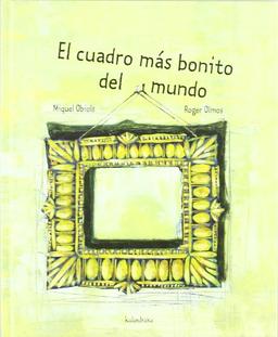 El cuadro más bonito del mundo (libros para soñar)