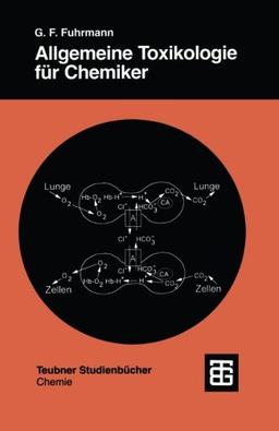 Allgemeine Toxikologie für Chemiker: Einführung In Die Theoretische Toxikologie (Teubner Studienbücher Chemie) (German Edition)