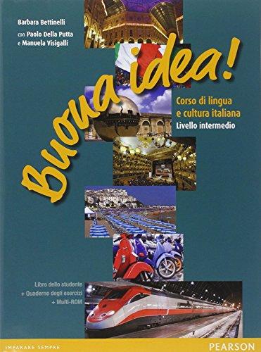 Buona Idea! Corso DI Lingua E Cultura Italiana: Buona Idea! Livello Intermedio + CD