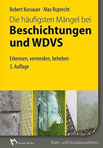 Die häufigsten Mängel bei Beschichtungen und WDVS: Erkennen, Vermeiden, Beheben