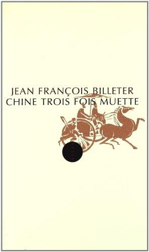 Chine trois fois muette. Essai sur l'histoire chinoise, d'après Spinoza