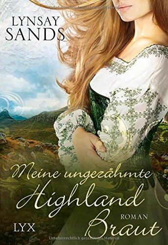 Meine ungezähmte Highland-Braut (Highlander, Band 3)