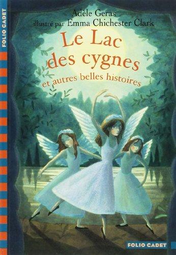 Le lac des cygnes : et autres belles histoires