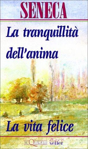 La tranquillità dell'anima-La vita felice