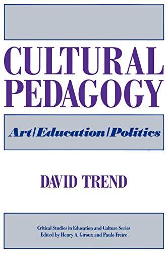 Cultural Pedagogy: Art/Education/Politics (Critical Studies in Education and Culture)