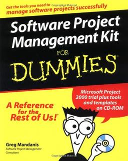 Software Project Management Kit for Dummies. with CDROM (For Dummies (Computers))