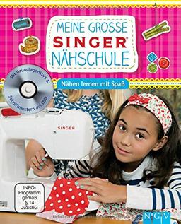 Meine große SINGER Nähschule (mit DVD): Nähen lernen mit Spaß