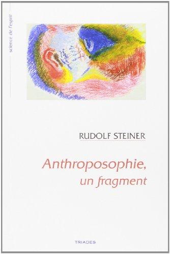 Anthroposophie, un fragment : nouveaux fondements pour l'investigation de la nature humaine