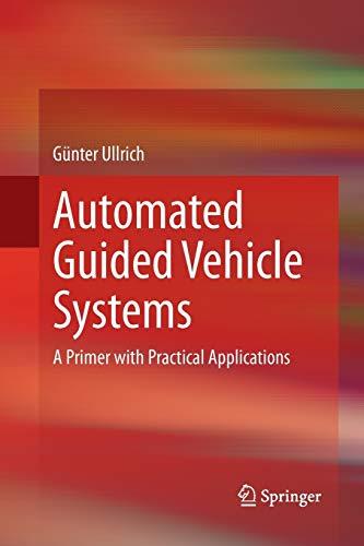 Automated Guided Vehicle Systems: A Primer with Practical Applications