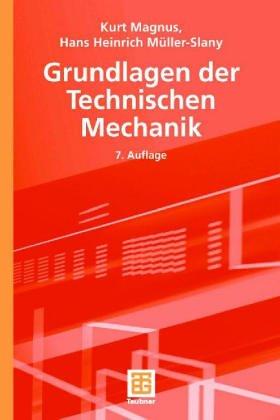 Grundlagen der Technischen Mechanik