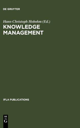 Knowledge Management: Libraries and Librarians Taking Up the Challenge (IFLA Publications)