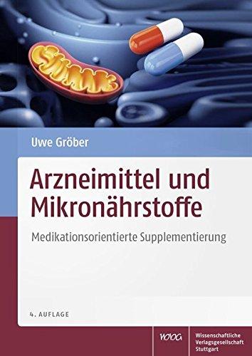 Arzneimittel und Mikronährstoffe: Medikationsorientierte Supplementierung