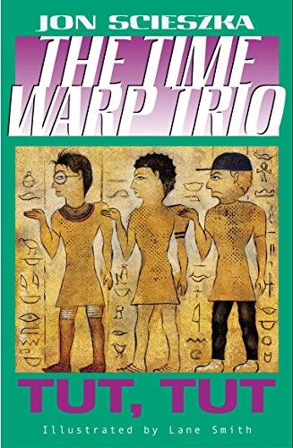 Tut, Tut #6 (Time Warp Trio, Band 6)