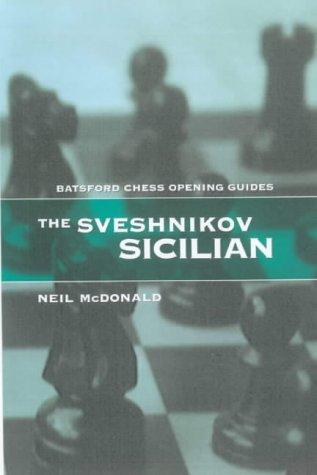 The Sveshnikov Sicilian (Batsford Chess Openings)