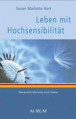 Leben mit Hochsensibilität: Herausforderung und Gabe