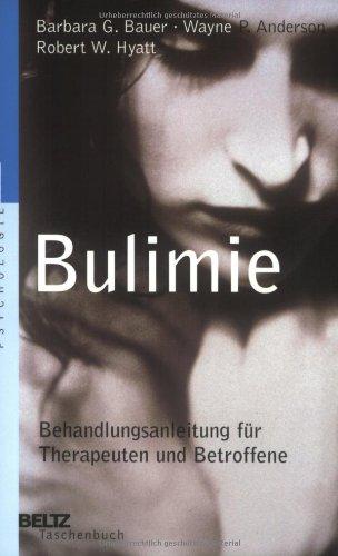 Bulimie: Behandlungsanleitung für Therapeuten und Betroffene (Beltz Taschenbuch / Psychologie)