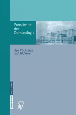 Fortschritte der Dermatologie: Ein Rückblick Auf 50 Jahre Anlässlich Des 80. Geburtstages