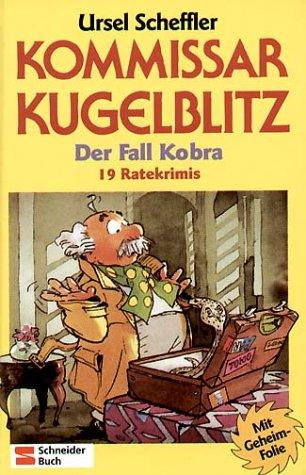 Kommissar Kugelblitz. Grossdruck: Kommissar Kugelblitz Sammelband 05: 19 Ratekrimis. Enthält: Kürbisgeist und Silberspray / Der Fall Kobra / Rauchsignale. Mit Geheimfolie