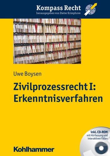 Zivilprozessrecht I: Erkenntnisverfahren. Kompass Recht: 1