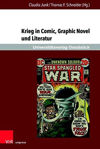 Krieg in Comic, Graphic Novel und Literatur (Krieg und Literatur /War and Literature, Band 24)