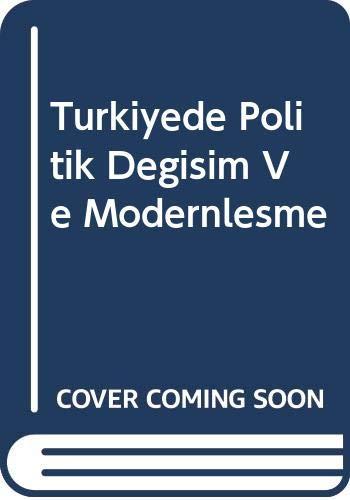 Turkiyede Politik Degisim Ve Modernlesme