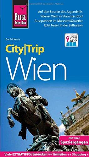 Reise Know-How CityTrip Wien: Reiseführer mit herausnehmbarem Faltplan, Spaziergängen und Web-App