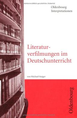 Literaturverfilmungen im Deutschunterricht