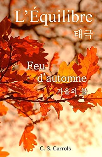 Feu d'automne (L'équilibre, Band 1)