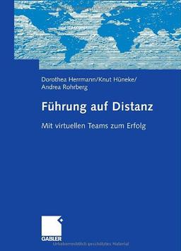 Führung auf Distanz: Mit virtuellen Teams zum Erfolg