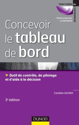 Concevoir le tableau de bord : outils de contrôle, de pilotage et d'aide à la décision