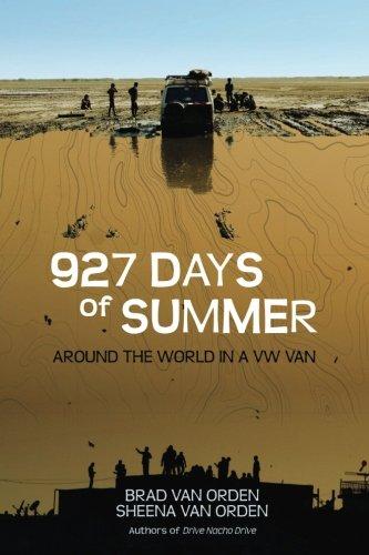 927 Days of Summer: Around the World in a VW Van (Drive Nacho Drive, Band 2)