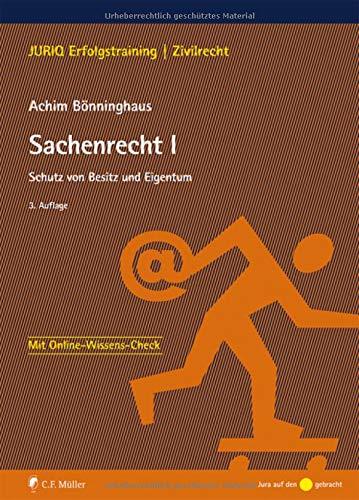 Sachenrecht I: Schutz von Besitz und Eigentum (JURIQ Erfolgstraining)