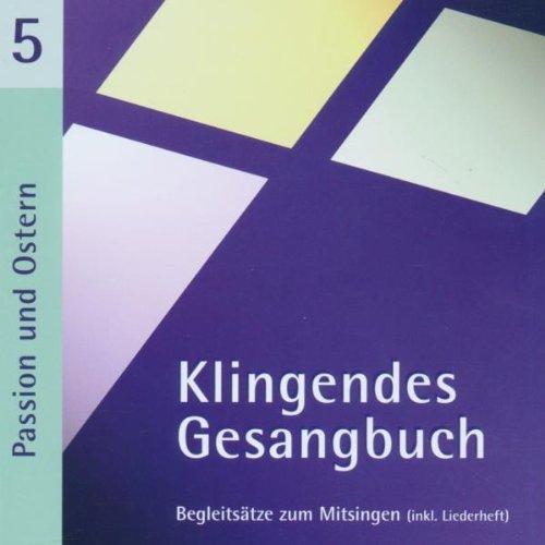 Klingendes Gesangbuch 5 - Passion und Ostern