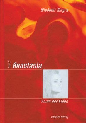 Anastasia. Raum der Liebe Bd. 3