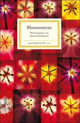 Blumensterne: Texte und Bilder (Insel Bücherei)