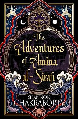 The Adventures of Amina Al-Sirafi: The epic first book in a swashbuckling new fantasy series from the bestselling author of THE CITY OF BRASS (Amina al-Sirafi, 1)