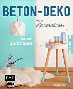 Beton-Deko: Vom Kerzenständer bis zum Beistelltisch (Creatissimo)