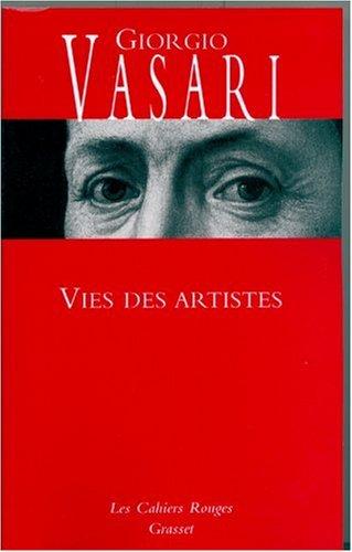 Vies des artistes : vies des plus excellents peintres, sculpteurs et architectes