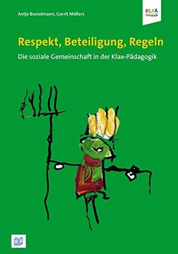 Respekt, Beteiligung, Regeln: Die soziale Gemeinschaft in der Klax-Pädagogik