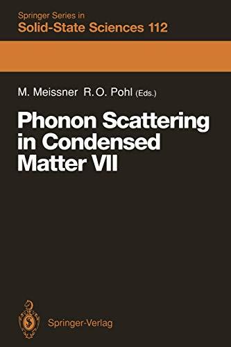 Phonon Scattering in Condensed Matter VII: Proceedings of the Seventh International Conference, Cornell University, Ithaca, New York, August 3-7, 1992 ... in Solid-State Sciences, 112, Band 112)