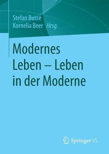 Modernes Leben - Leben in der Moderne