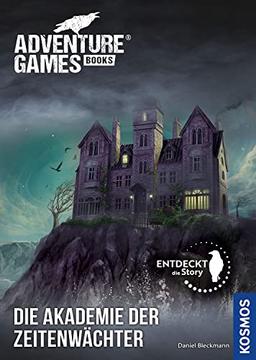 Adventure Games® - Books: Die Akademie der Zeitenwächter