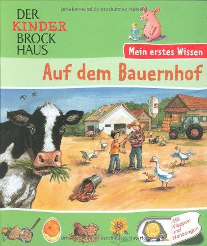 Der Kinder Brockhaus. Auf dem Bauernhof: Mein erstes Wissen. Mit Stanzungen