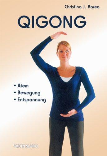 Qigong: Atem  Bewegung  Entspannung