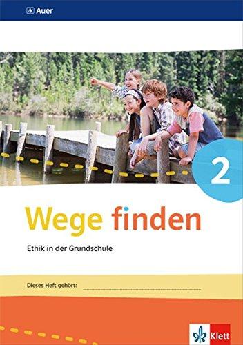 Wege finden / Arbeitsheft Klasse 2: Ausgabe Sachsen, Sachsen-Anhalt und Thüringen ab 2017