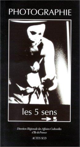 Photographie, les 5 sens