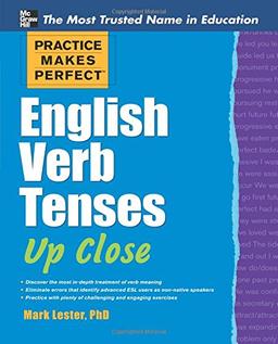 Practice Makes Perfect English Verb Tenses Up Close