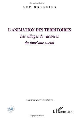 L'animation des territoires : les villages de vacances du tourisme social