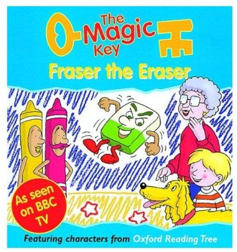 The Magic Key: Fraser the Eraser (The magic key story books)